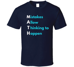 Math - Mistakes Allow Thinking To Happen T Shirt