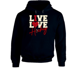 I Live And Love Hockey Hoodie