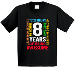Eight 8 Years Of Being Awesome T Shirt