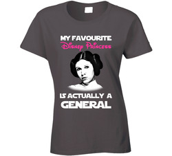 My Favourite Disney Princess Is Actually A General Leia Star Wars Fan Ladies T Shirt My Favourite Disney Princess Is Actually A General Leia Star Wars Fan Ladies T Shirt