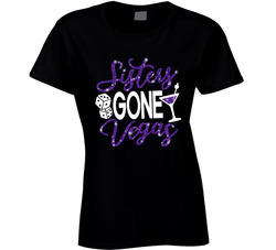 Sisters Gone Vegas - Purple Ladies T Shirt Sisters Gone Vegas - Purple Ladies T Shirt