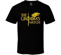Game Of Thrones Bachelor Party - The Groom's Watch T Shirt Game Of Thrones Bachelor Party - The Groom's Watch T Shirt