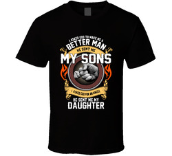 I Asked God... He Sent Me My Sons And A Daughter T Shirt