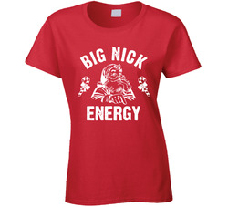Big Nick Energy Ladies T Shirt
