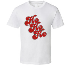 Ho Ho Ho T Shirt Ho Ho Ho T Shirt