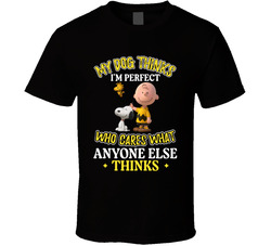 My Dog Thinks I'm Perfect T Shirt My Dog Thinks I'm Perfect T Shirt