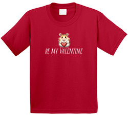 Hamster Fan Be My Valentine T Shirt