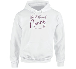 Great Grand-nanny Est 2024 Hoodie