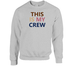 This Is My Crew Crewneck Sweatshirt