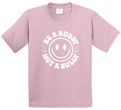 Be A Buddy Not A Bully Smile T Shirt