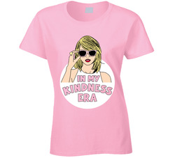 In My Kindness Era Ladies T Shirt