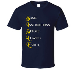 Basic Instructions Before Leaving Earth Bible T Shirt Basic Instructions Before Leaving Earth Bible T Shirt
