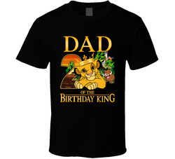 Lion King Birthday Boy - Dad T Shirt Lion King Birthday Boy - Dad T Shirt
