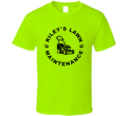 Riley's Lawn Maintenance T Shirt Riley's Lawn Maintenance T Shirt