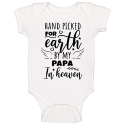 Hand Picked For Earth By My Papa In Heaven Baby One Piece Hand Picked For Earth By My Papa In Heaven Baby One Piece