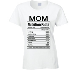 Mom Ingredients Nutrition Facts Ladies T Shirt