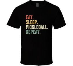 Eat. Sleep. Pickleball. Repeat. T Shirt