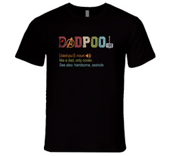 Dadpool Deadpool X-men Avengers Parody Like A Dad Only Cooler T Shirt