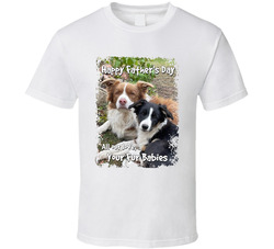 Happy Father's Day All Our Love, Your Fur Babies T Shirt
