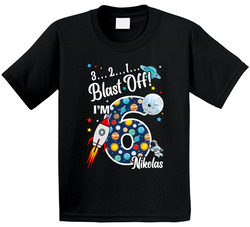 Blast Off!  I'm 6 Six Years Old (custom Name) Space Planet Theme Birthday T Shirt