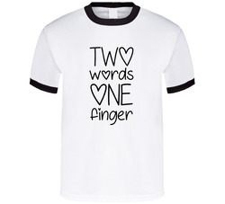 One Finger Also Known As Fuck You T Shirt One Finger Also Known As Fuck You T Shirt