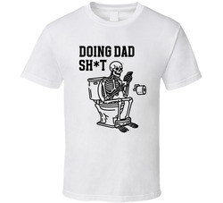 Doing Dad Shit T Shirt Doing Dad Shit T Shirt