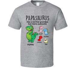 Papasaurus Like A Normal Grandpa But More Awesome T Shirt Papasaurus Like A Normal Grandpa But More Awesome T Shirt