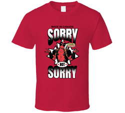 Sorry Not Sorry Deadpool Made In Canada T Shirt Sorry Not Sorry Deadpool Made In Canada T Shirt