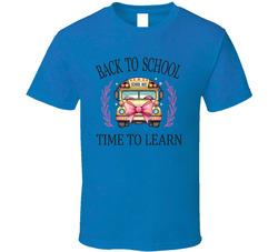Back To School Bus Time To Learn T Shirt