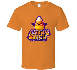 Corny Bitch T Shirt Corny Bitch T Shirt