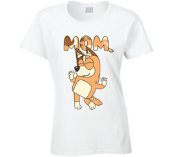 Bluey Mom & Dad - Mom Chilli Ladies T Shirt Bluey Mom & Dad - Mom Chilli Ladies T Shirt