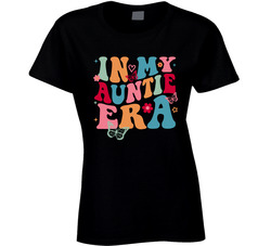 In My Auntie Era Ladies T Shirt