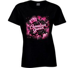 Canadian Queen Ladies T Shirt Canadian Queen Ladies T Shirt