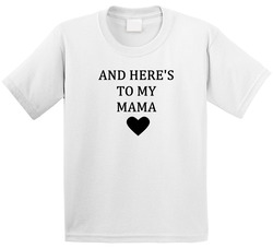 And Here's To My Mama - Matching Swiftie Fan T Shirt