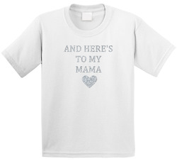 And Here's To My Mama - Matching Swiftie Fan Imitation Sparkle T Shirt