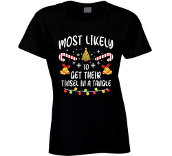 Most Likely To Get Their Tinsel In A Tangle - Matching Christmas Ladies T Shirt