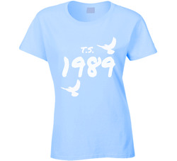 1989 Ts Fan Ladies T Shirt 1989 Ts Fan Ladies T Shirt