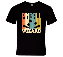 Pinball Wizard T Shirt Pinball Wizard T Shirt