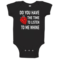 Do You Have The Time To Listen To Me Whine Green Day Fan Baby One Piece Do You Have The Time To Listen To Me Whine Green Day Fan Baby One Piece