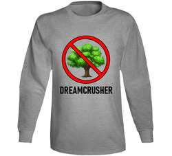 Dreamcrusher Long Sleeve T Shirt Dreamcrusher Long Sleeve T Shirt