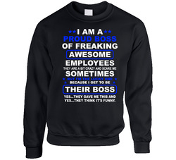 Proud Boss Of Awesome Employees Crewneck Sweatshirt Proud Boss Of Awesome Employees Crewneck Sweatshirt