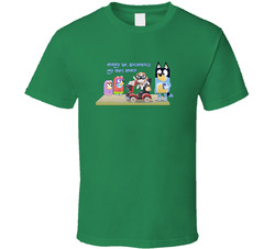 Hurry Up, Buckalugs My Hips Hurt Bluey Grandmas T Shirt Hurry Up, Buckalugs My Hips Hurt Bluey Grandmas T Shirt