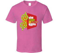 Price Is Right Fan - The Mom Is Always Right T Shirt Price Is Right Fan - The Mom Is Always Right T Shirt