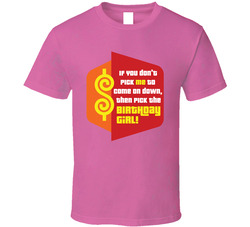 Price Is Right Fan - If You Don't Pick Me Then Pick The Birthday Girl T Shirt Price Is Right Fan - If You Don't Pick Me Then Pick The Birthday Girl T Shirt