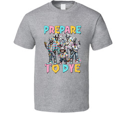 Easter Horror Prepare To Dye T Shirt