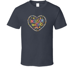 Inclusion Matters T Shirt
