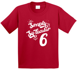 Simply Six-tastic T Shirt