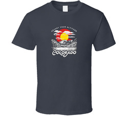 In Colorado You Can Adjust Your Altitude T Shirt