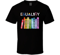 Equality For Everyone T Shirt Equality For Everyone T Shirt