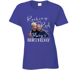 Rocking With Rod For Mary's Birthday Ladies T Shirt